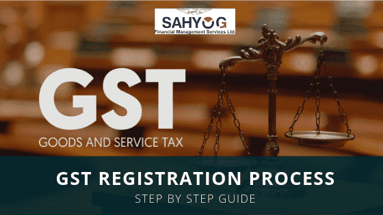 GST Registration Process: Step by Step Guide
