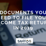 Documents You Need To File Your Income Tax Return
